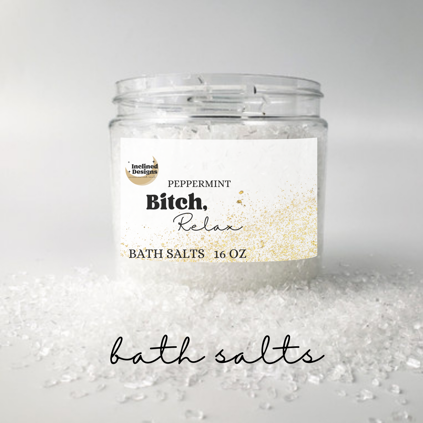 Bitch Relax- Peppermint Bath Salts 16 oz.