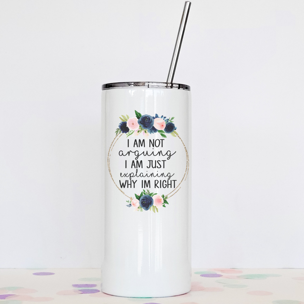 Drinkware: I'm Not Arguing