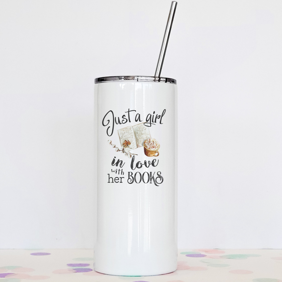 Drinkware: Just A Girl and Books