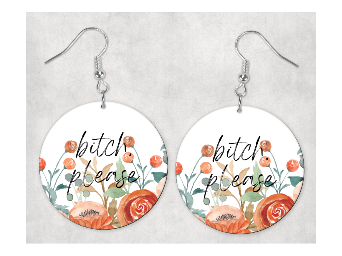 Sweary Earrings: Bitch Please