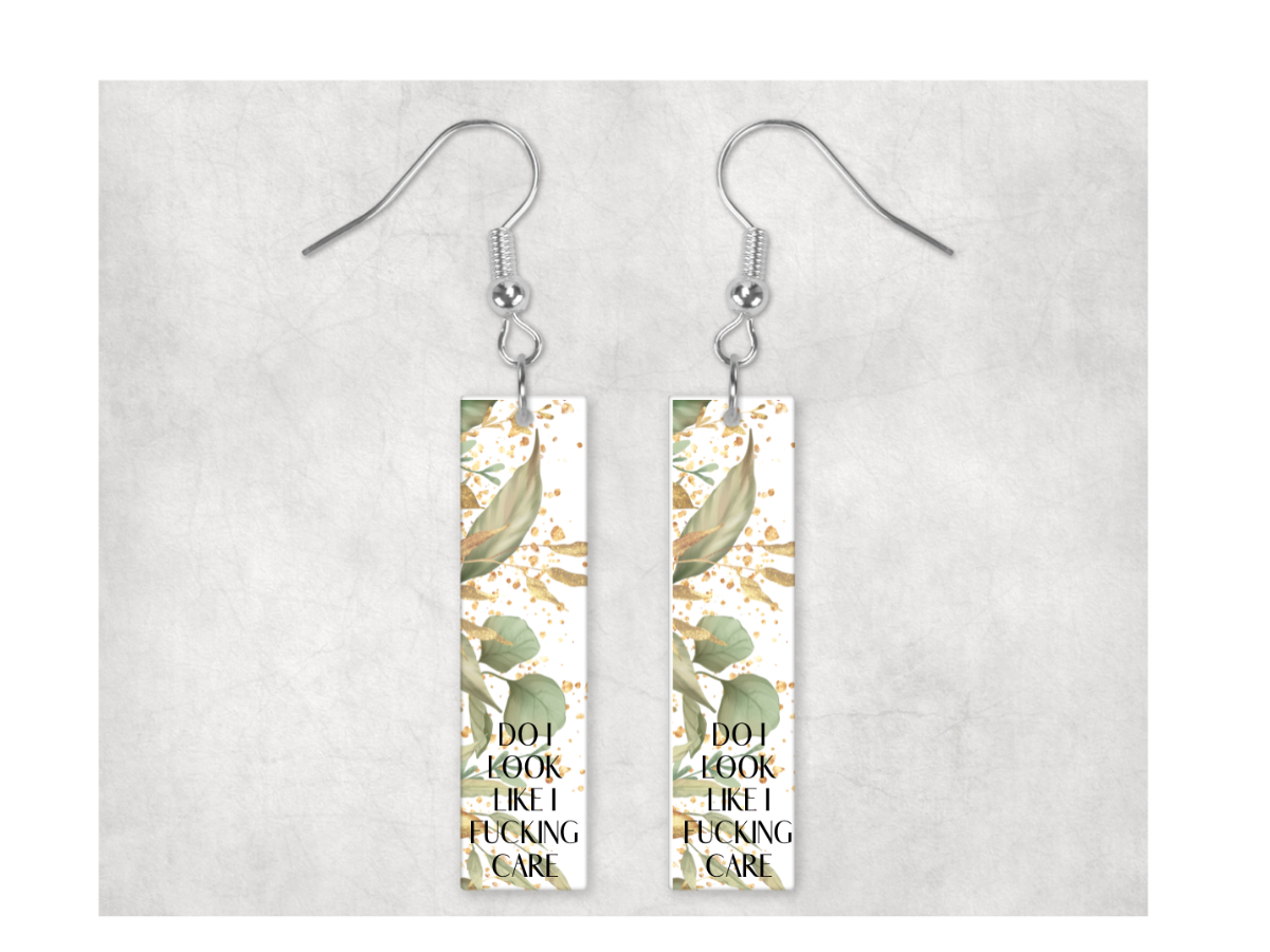 Sweary Bar Earrings: Do I Look Like I Fucking Care