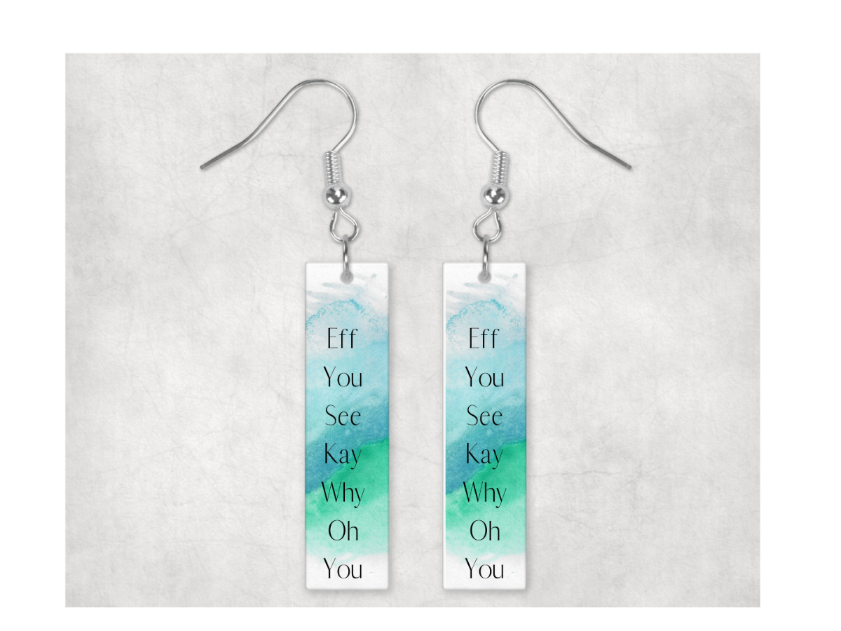 Sweary Bar Earrings: Eff You See Kay