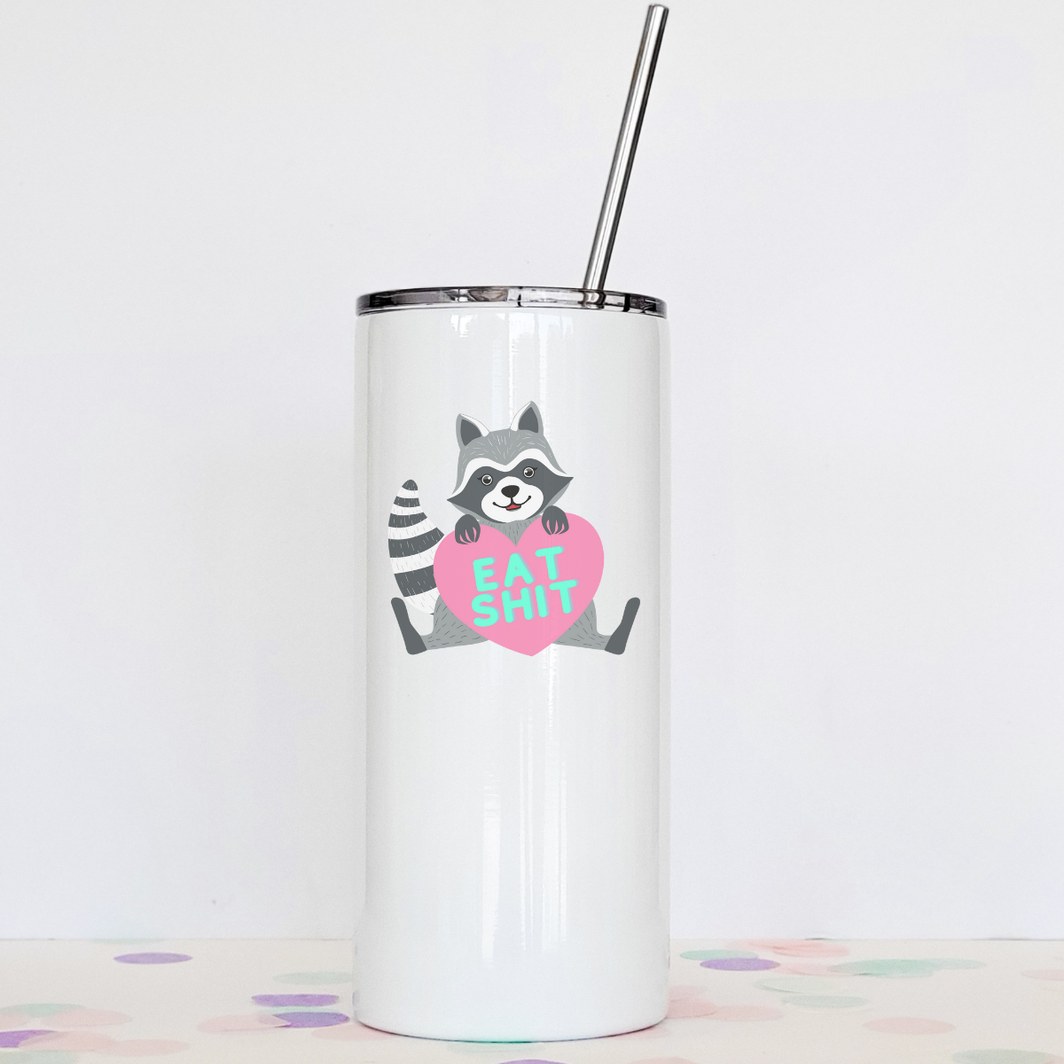 Drinkware: Eat Shit