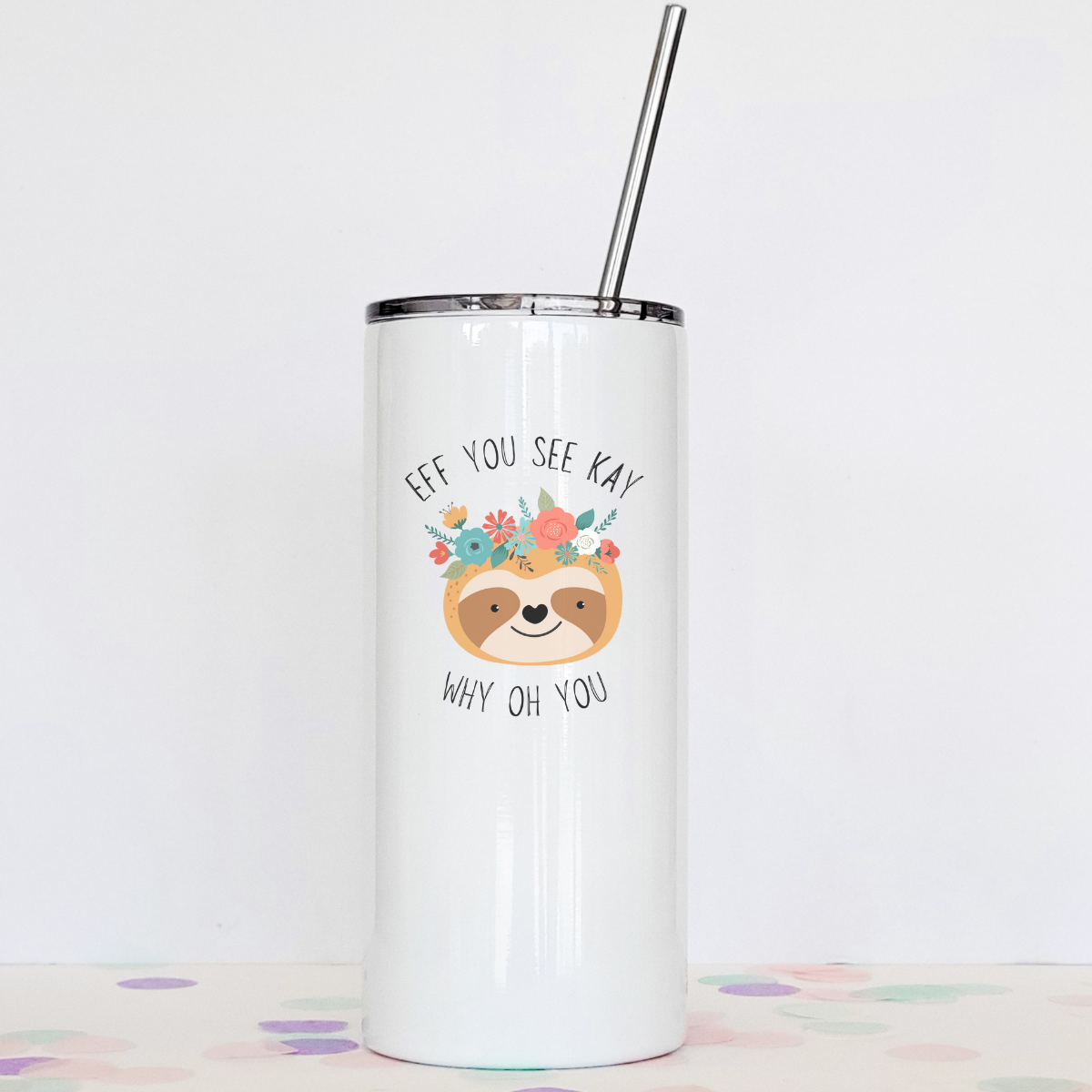 Drinkware: Eff You See Kay