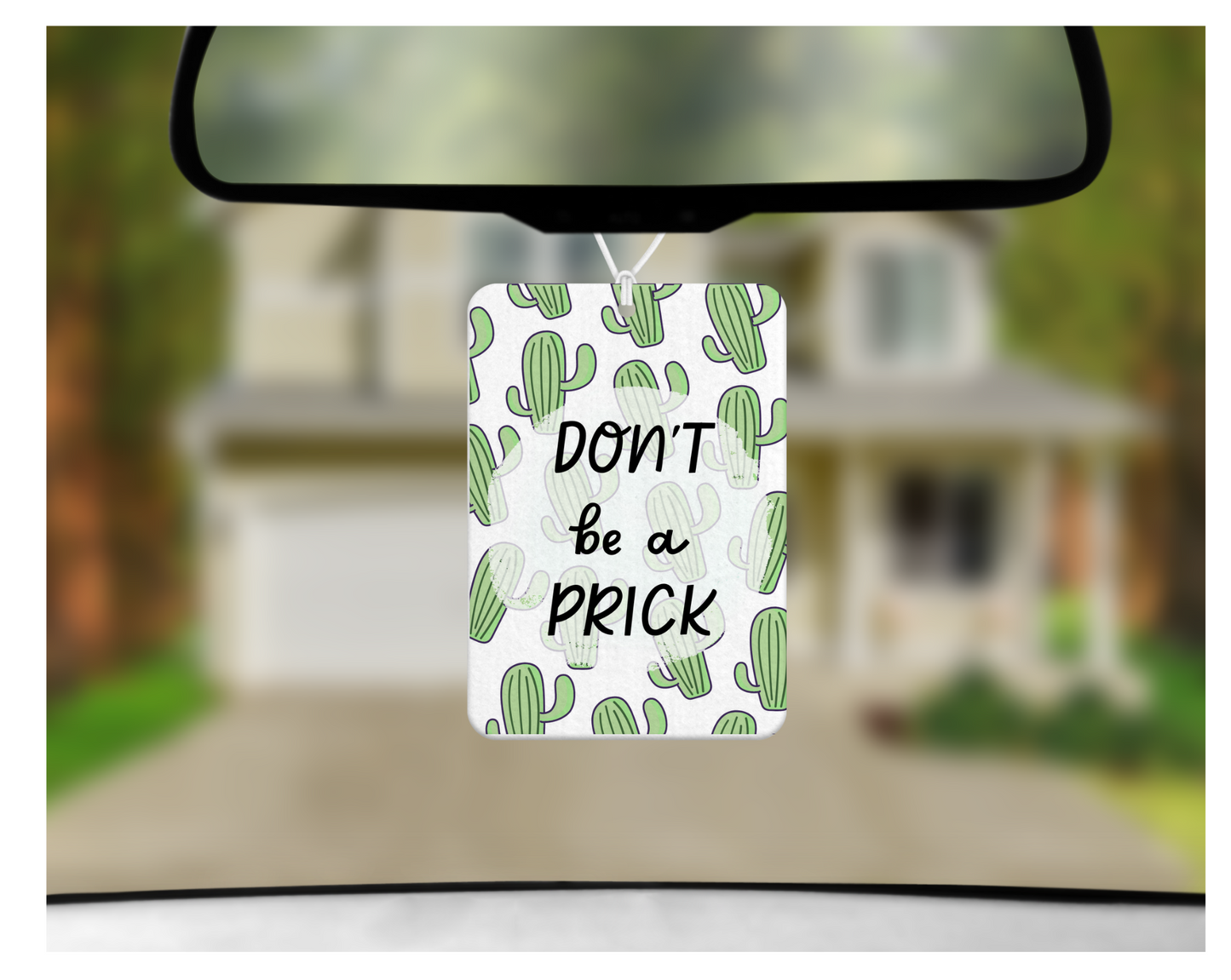 Car Freshie: Don't Be A Prick