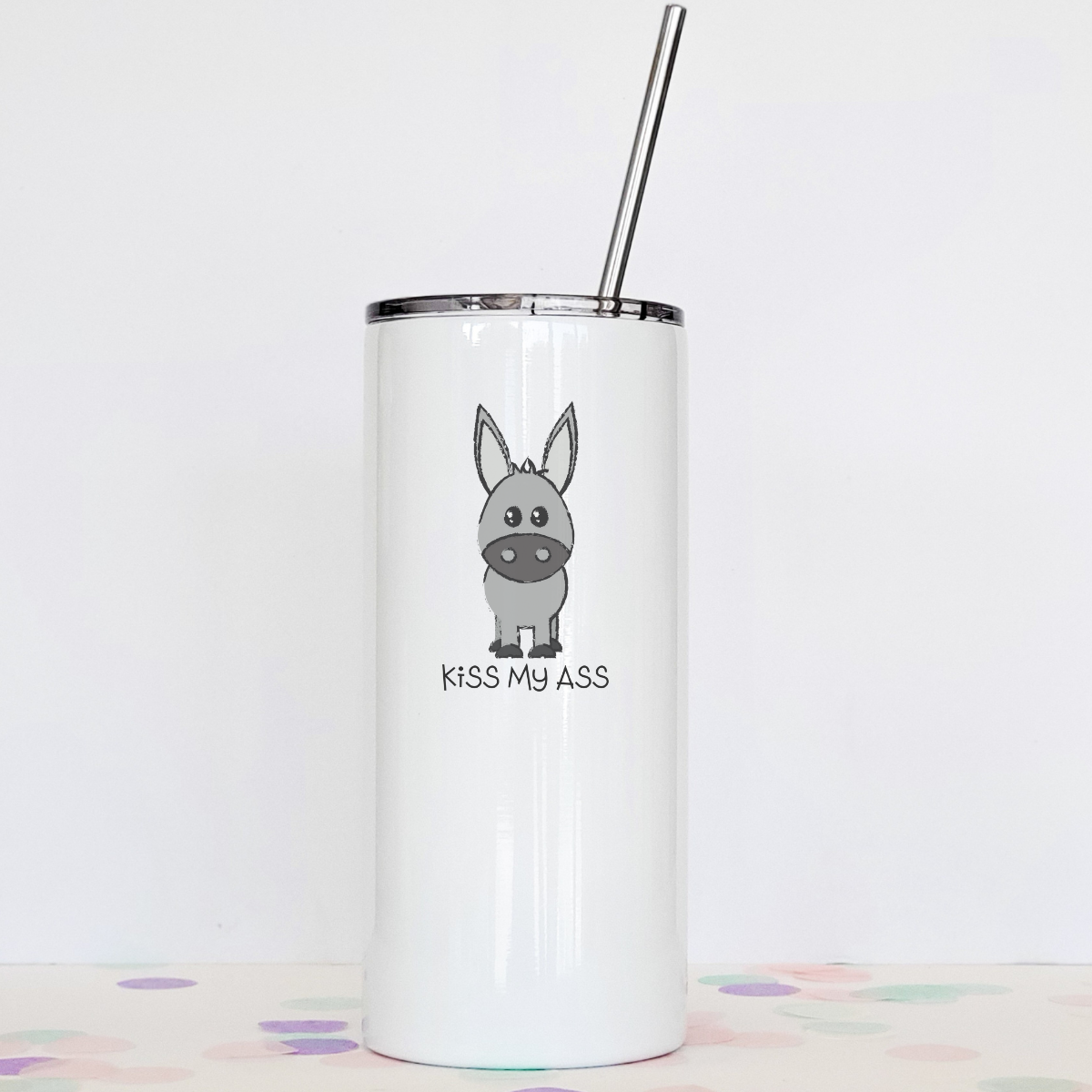 Drinkware: Kiss My Ass