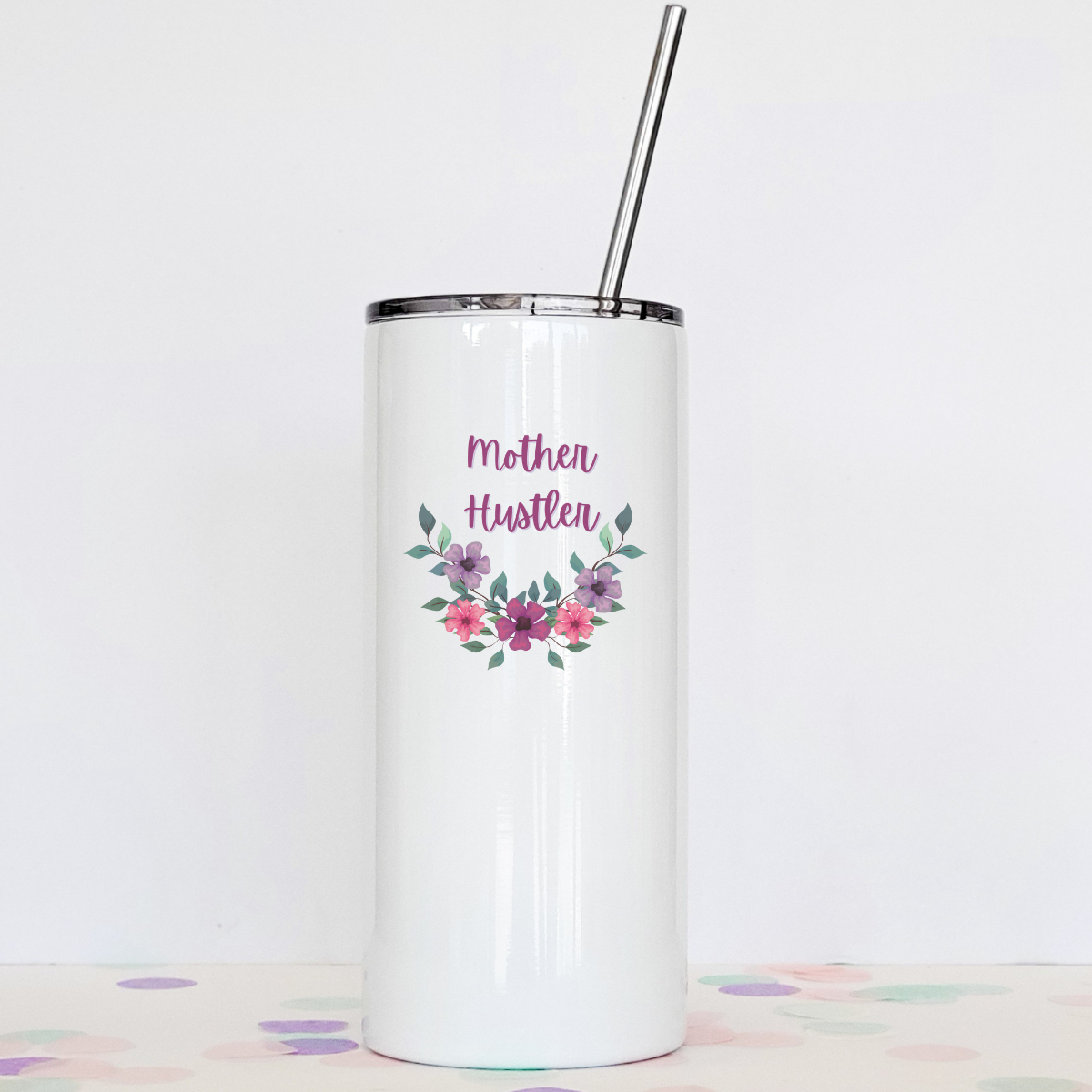 Drinkware: Mother Hustler