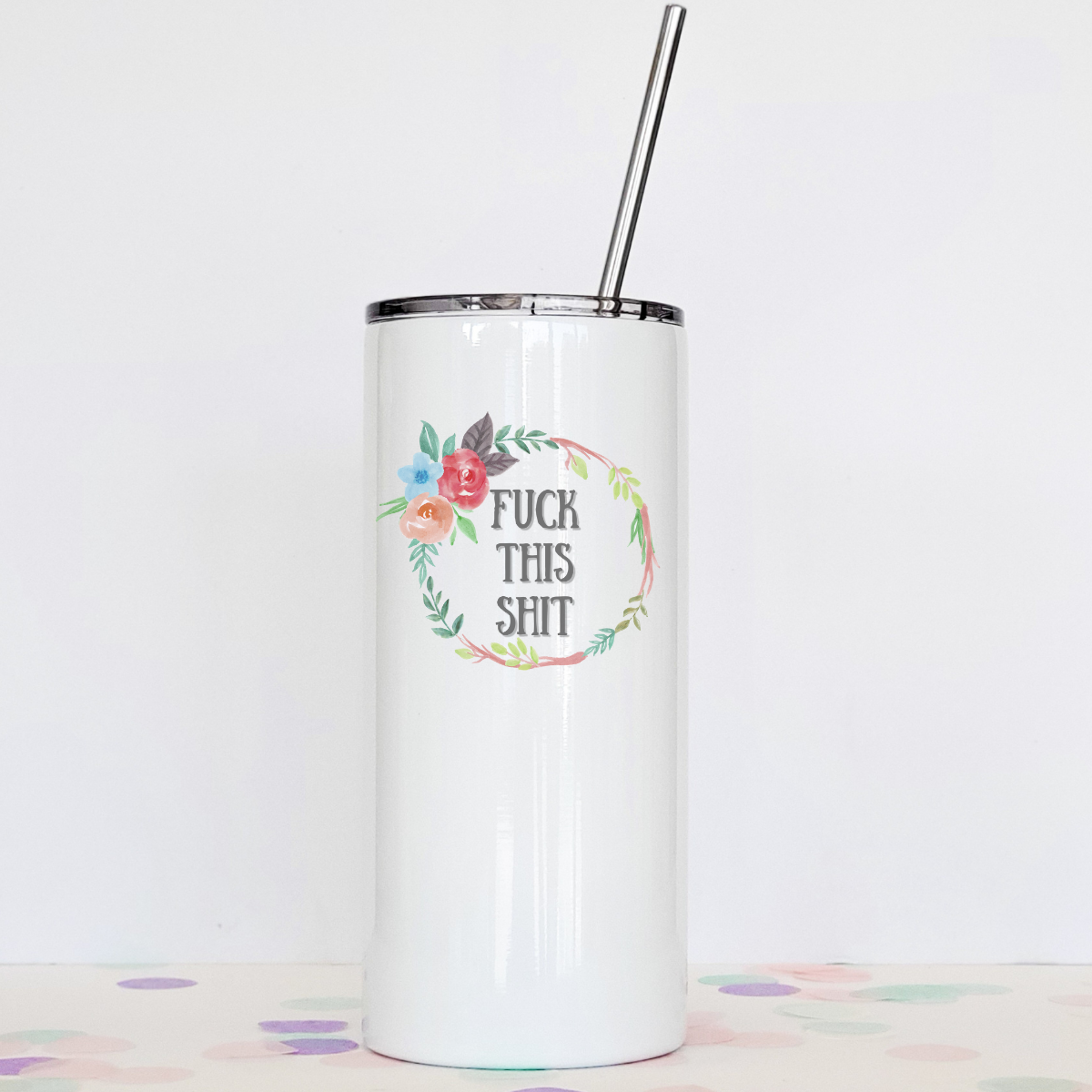 Drinkware: Fuck this Shit