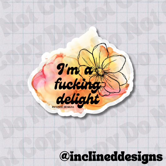 I'm A Fucking Delight 2.5" Waterproof Vinyl Sticker