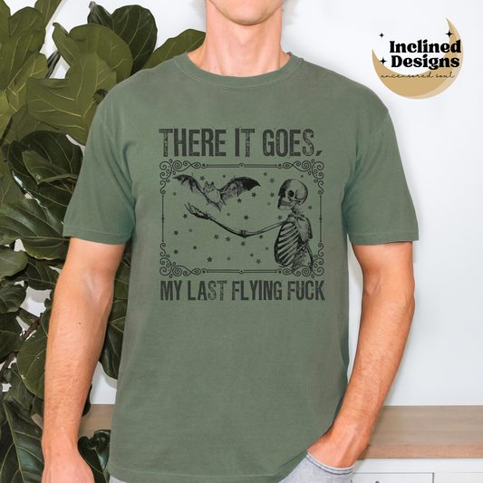 There It Goes, My Last Flying Fuck TShirt