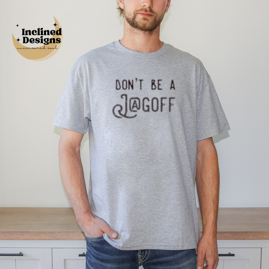 Burgh Bits: Don't Be A Jagoff Adult Tee