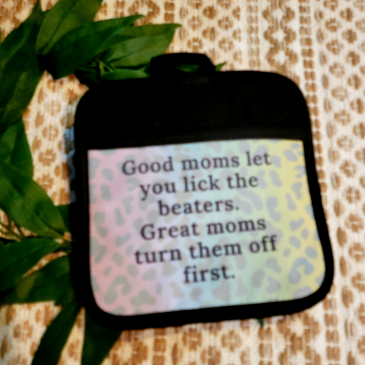 Sassy Pot Holders: Good Moms