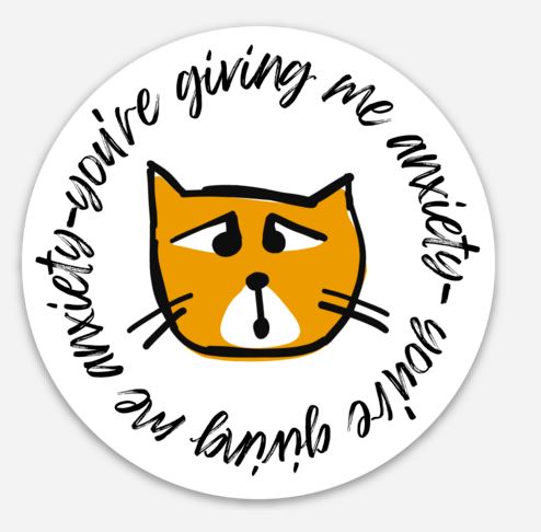Sassy Swears Sticker: You're Giving Me Anxiety