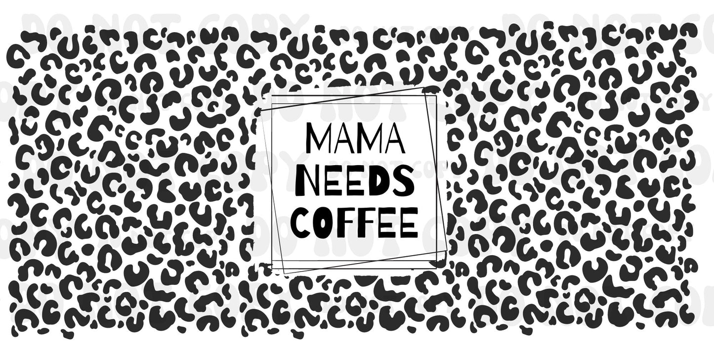 UV DTF Cup Wraps: Mama Needs Coffee