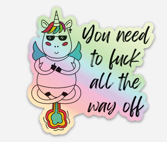 Fuck All The Way Off 2.5" Waterproof Vinyl Sticker (holographic)