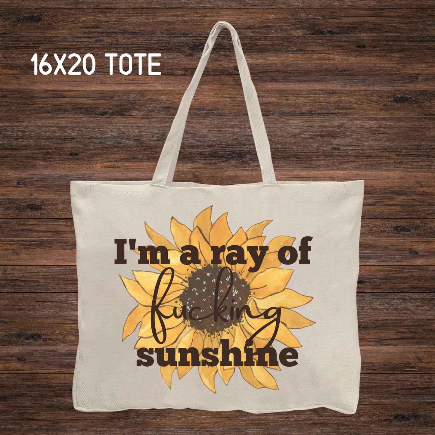 Tote Bag: I'm A Ray of Fucking Sunshine