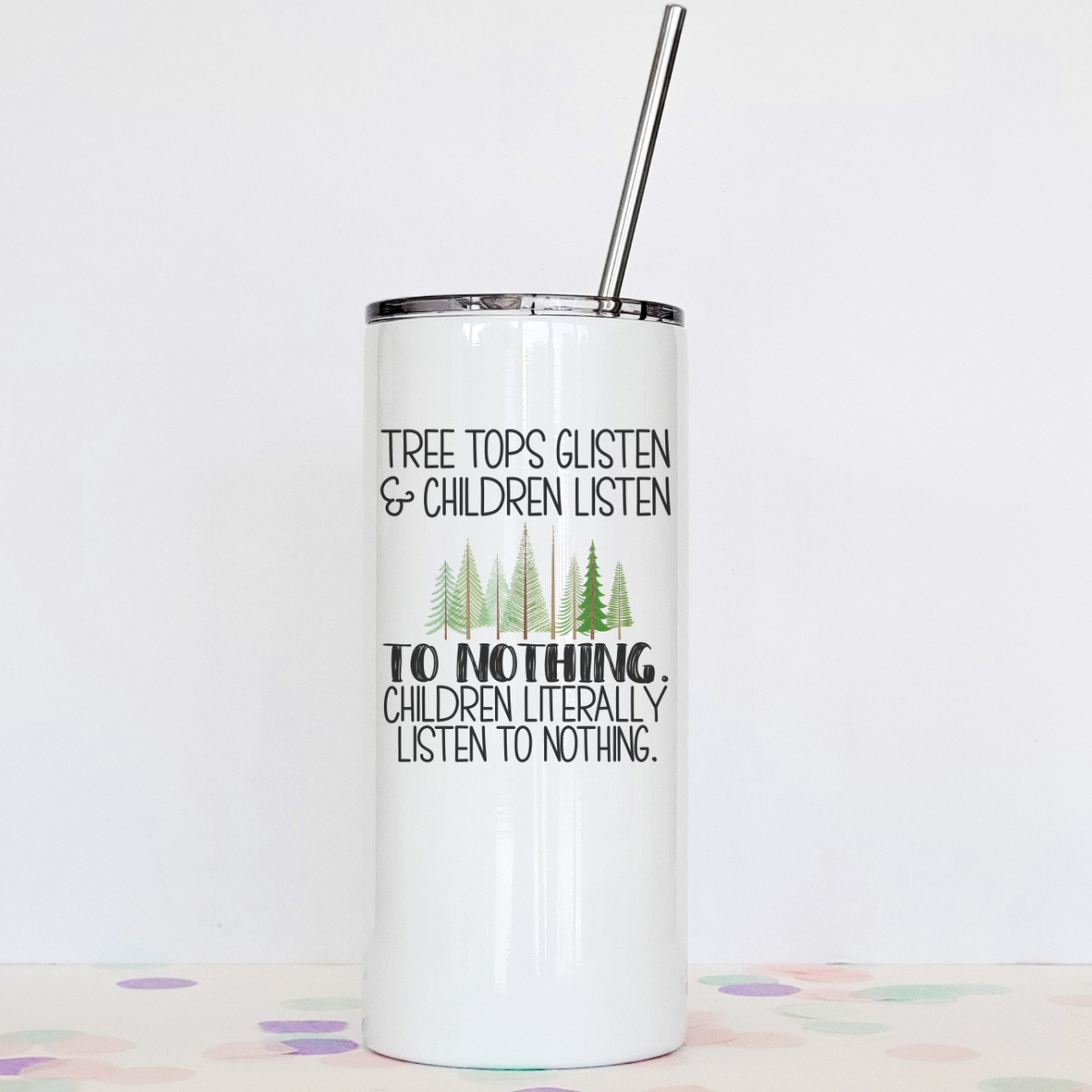 Drinkware: Children Listen To Nothing