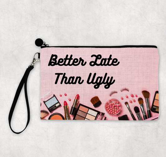 Makeup Pouch: Better Late Than Ugly