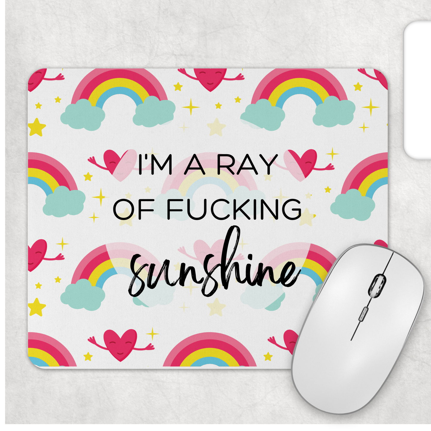 Mousepad: I'm A Ray of Fucking Sunshine