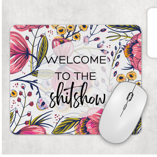 Mousepad: Welcome To The Shit Show Floral