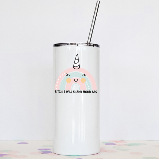 Drinkware: Bitch I Will Shank Your Ass